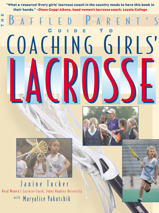 Cover image for The Baffled Parent's Guide to Coaching Girls' Lacrosse